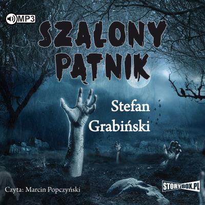 CD MP3 SZALONY PĄTNIK WYD. 2. Autor: Grabiński Stefan. SmakLiter.pl Okładka książki CD MP3 SZALONY PĄTNIK WYD. 2