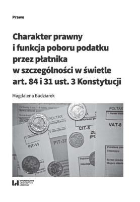 Charakter prawny i funkcja poboru podatku.... Autor: Magdalena Budziarek. SmakLiter.pl Okładka książki Charakter prawny i funkcja poboru podatku...