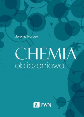 CHEMIA OBLICZENIOWA. Autor: JEREMY HARVEY. SmakLiter.pl Okładka książki CHEMIA OBLICZENIOWA