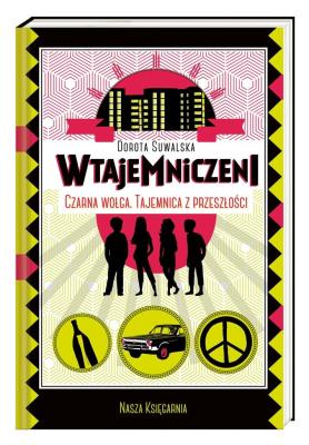 Czarna wołga. Tajemnica z przeszłości. Autor: Dorota Suwalska-Ba, Krzywicka Marta. SmakLiter.pl Okładka książki Czarna wołga. Tajemnica z przeszłości