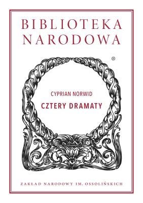 CZTERY DRAMATY. Autor: Norwid Cyprian Kamil. SmakLiter.pl Okładka książki CZTERY DRAMATY