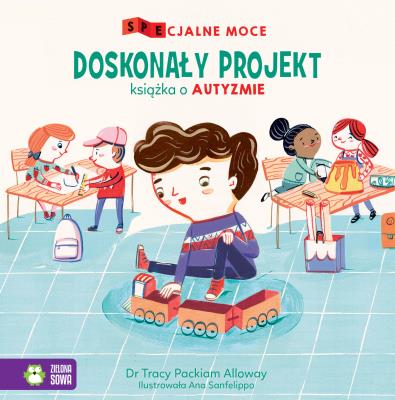 DOSKONAŁY PROJEKT KSIĄŻKA O AUTYZMIE SPECJALNE MOCE. Autor: Tracy Packiam Alloway. SmakLiter.pl Okładka książki DOSKONAŁY PROJEKT KSIĄŻKA O AUTYZMIE SPECJALNE MOCE