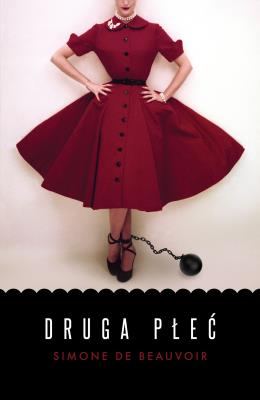 Druga płeć. Autor: Simone de Beauvoir, Gabriela Mycielska, Maria Leś. SmakLiter.pl Okładka książki Druga płeć