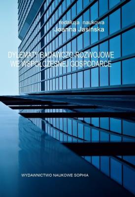 Dylematy badawczo-rozwojowe we współ. gospodarce. Autor: Joanna Jasińska. SmakLiter.pl Okładka książki Dylematy badawczo-rozwojowe we współ. gospodarce