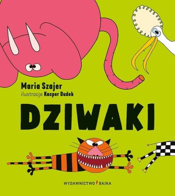 Dziwaki. Autor: Szajer Maria. SmakLiter.pl Okładka książki Dziwaki