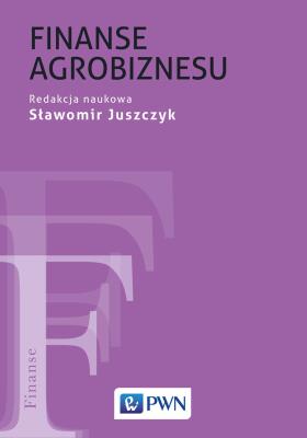FINANSE AGROBIZNESU. Autor: SŁAWOMIR JUSZCZYK. SmakLiter.pl Okładka książki FINANSE AGROBIZNESU
