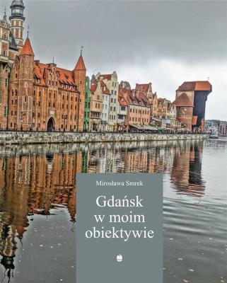 Okładka książki Gdańsk w moim obiektywie
