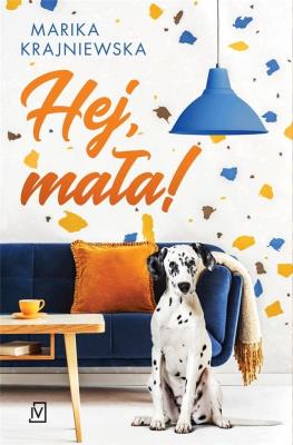 Hej, mała!. Autor: Krajniewska Marika. SmakLiter.pl Okładka książki Hej, mała!