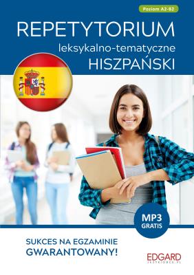 HISZPAŃSKI REPETYTORIUM LEKSYKALNO-TEMATYCZNE POZIOM A2-B2 WYD. 2. Autor: Izabela Radomska. SmakLiter.pl Okładka książki HISZPAŃSKI REPETYTORIUM LEKSYKALNO-TEMATYCZNE POZIOM A2-B2 WYD. 2