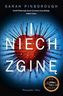 I niech zginę DL. Autor: Sarah Pinborough. SmakLiter.pl Okładka książki I niech zginę DL
