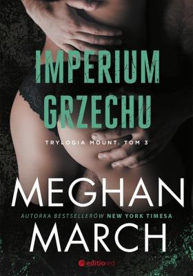 Imperium grzechu. Autor: Meghan March. SmakLiter.pl Okładka książki Imperium grzechu