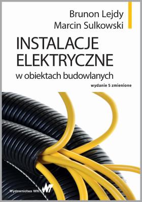 Okładka książki INSTALACJE ELEKTRYCZNE W OBIEKTACH BUDOWLANYCH WYD. 5