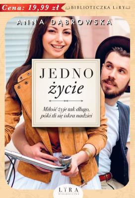 JEDNO ŻYCIE JEDNA CHWILA TOM 2. Autor: Beata Anna Dąbrowska. SmakLiter.pl Okładka książki JEDNO ŻYCIE JEDNA CHWILA TOM 2