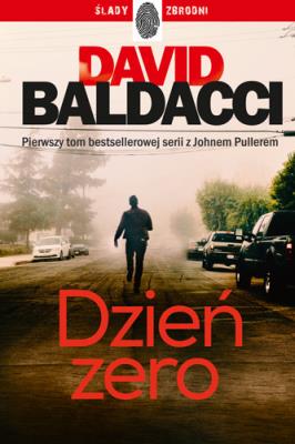 John Puller T.1 Dzień zero. Autor: David Baldacci. SmakLiter.pl Okładka książki John Puller T.1 Dzień zero