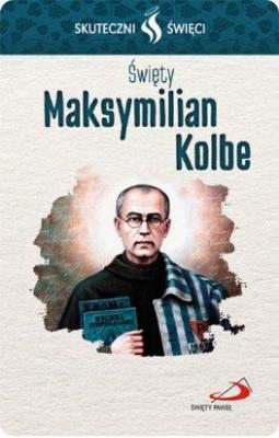 Okładka książki Karta Skuteczni Święci. Święty Maksymilian Kolbe