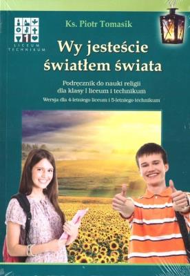 Katechizm LO 1 Wy jesteście.. podr WARSZAWA. Autor: ks. Piotr Tomasik. SmakLiter.pl Okładka książki Katechizm LO 1 Wy jesteście.. podr WARSZAWA