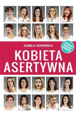 Kobieta Asertywna. Autor: Kamila Rowińska. SmakLiter.pl Okładka książki Kobieta Asertywna