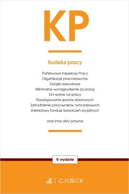 KODEKS PRACY ORAZ USTAWY TOWARZYSZĄCE WYD. 9. Autor: Opracowanie zbiorowe. SmakLiter.pl Okładka książki KODEKS PRACY ORAZ USTAWY TOWARZYSZĄCE WYD. 9