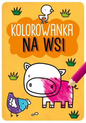 KOLOROWANKA NA WSI KAPITAN NAUKA. Autor: Opracowanie zbiorowe. SmakLiter.pl Okładka książki KOLOROWANKA NA WSI KAPITAN NAUKA