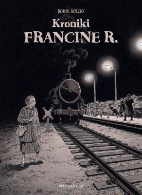 Kroniki Francine R.. Autor: Boris Golzio. SmakLiter.pl Okładka książki Kroniki Francine R.