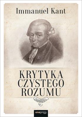 Krytyka czystego rozumu. Autor: Immanuel Kant. SmakLiter.pl Okładka książki Krytyka czystego rozumu