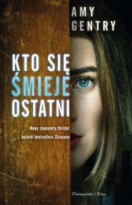Kto się śmieje ostatni. Autor: Amy Gentry. SmakLiter.pl Okładka książki Kto się śmieje ostatni