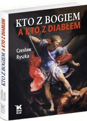 Kto z Bogiem a kto z Diabłem. Autor: Czesław Ryszka. SmakLiter.pl Okładka książki Kto z Bogiem a kto z Diabłem