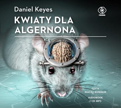 Kwiaty dla Algernona. Audiobook. Autor: Daniel Keyes. SmakLiter.pl Okładka książki Kwiaty dla Algernona. Audiobook