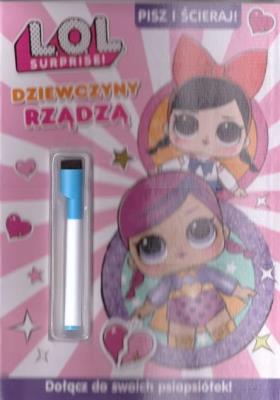 L.O.L Suprise! Pisz i ścieraj. Dziewczyny rządzą. Autor: Opracowanie zbiorowe. SmakLiter.pl Okładka książki L.O.L Suprise! Pisz i ścieraj. Dziewczyny rządzą