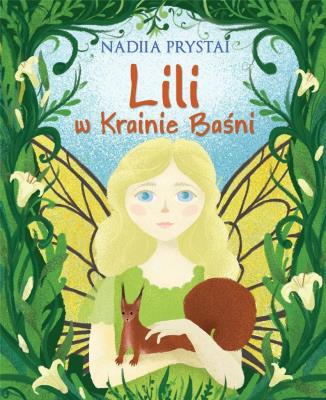 Lili w Krainie Baśni. Autor: Nadiia Prystai. SmakLiter.pl Okładka książki Lili w Krainie Baśni