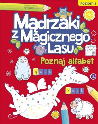 Mądrzaki z Magicznego Lasu. Poznaj alfabet 2. Autor: Agnieszka Kamińska. SmakLiter.pl Okładka książki Mądrzaki z Magicznego Lasu. Poznaj alfabet 2