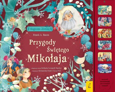 Magiczne dźwięki. Opowieść o Świętym Mikołaju. Autor: Stefania Leonardi Hartley. SmakLiter.pl Okładka książki Magiczne dźwięki. Opowieść o Świętym Mikołaju