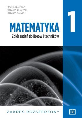 Matematyka LO 1 Zbiór zadań ZR NPP w.2019 OE PAZDR. Autor: Kurczab Marcin, Kurczab Elżbieta, Świda Elżbieta. SmakLiter.pl Okładka książki Matematyka LO 1 Zbiór zadań ZR NPP w.2019 OE PAZDR