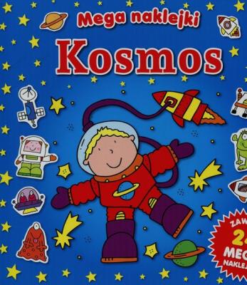 Mega naklejki - Kosmos. Autor: Opracowanie zbiorowe. SmakLiter.pl Okładka książki Mega naklejki - Kosmos