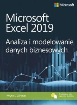 Microsoft Excel 2019 Analiza i modelowanie.... Autor: Winston Wayne L.. SmakLiter.pl Okładka książki Microsoft Excel 2019 Analiza i modelowanie...