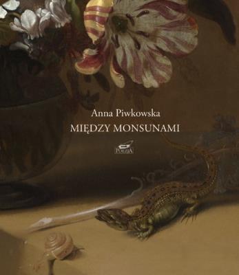 Między monsunami. Autor: Anna Piwkowska. SmakLiter.pl Okładka książki Między monsunami