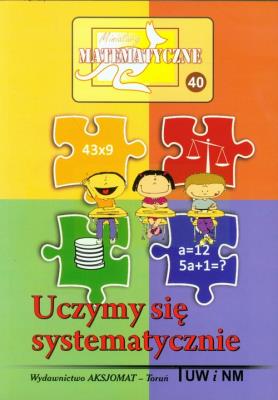 Miniatury matematyczne 40 - Uczymy się.... Autor:   Praca zbiorowa. SmakLiter.pl Okładka książki Miniatury matematyczne 40 - Uczymy się...