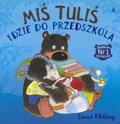 Miś Tuliś idzie do przedszkola w.2019. Autor: David Melling. SmakLiter.pl Okładka książki Miś Tuliś idzie do przedszkola w.2019