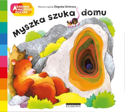 Okładka książki Myszka szuka domu. Akademia mądrego dziecka