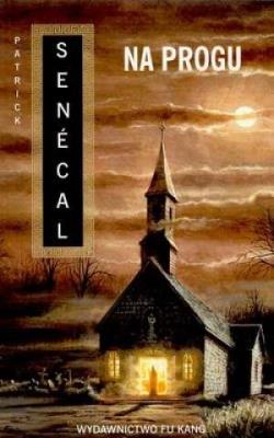 Okładka książki Na progu - Patrick Senecal