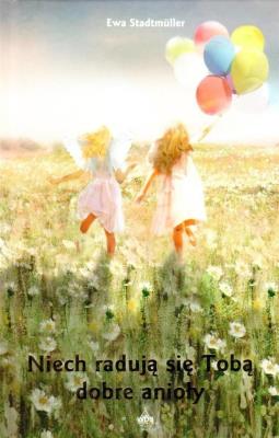 Okładka książki Niech radują się Tobą dobre anioły w.2