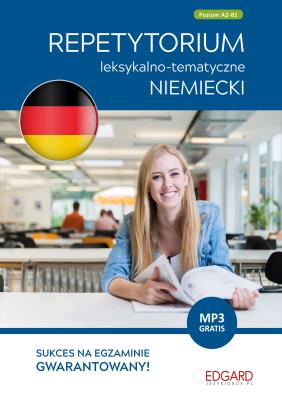 NIEMIECKI REPETYTORIUM LEKSYKALNO-TEMATYCZNE POZIOM A2-B1 WYD. 2. Autor: Niebrzydowska Bożena. SmakLiter.pl Okładka książki NIEMIECKI REPETYTORIUM LEKSYKALNO-TEMATYCZNE POZIOM A2-B1 WYD. 2