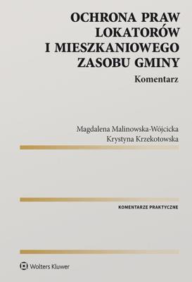Ochrona praw lokatorów i mieszkaniowego zasobu... Autor: Krystyna Krzekotowska, Magdalena Malinowska-Wójci. SmakLiter.pl Okładka książki Ochrona praw lokatorów i mieszkaniowego zasobu..