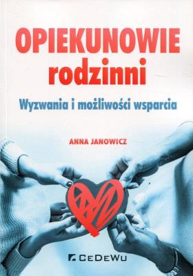 Opiekunowie rodzinni. Autor: Joanna Janowicz. SmakLiter.pl Okładka książki Opiekunowie rodzinni