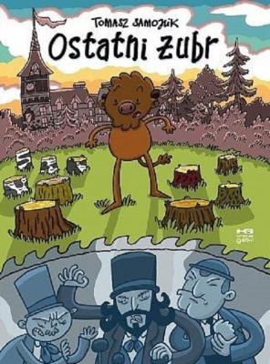 Ostatni żubr. Autor: Tomek Samojlik. SmakLiter.pl Okładka książki Ostatni żubr