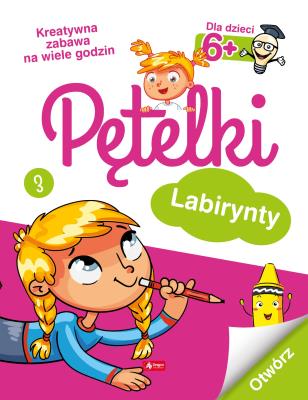 Okładka książki Pętelki. Labirynty 6+