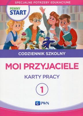 Pewny start. Codziennik szkolny 1 Moi przyjaciele. Autor:   Praca zbiorowa. SmakLiter.pl Okładka książki Pewny start. Codziennik szkolny 1 Moi przyjaciele