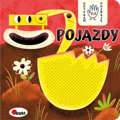 POJAZDY DOTYKAM POZNAJĘ. Autor: Gensler Anna. SmakLiter.pl Okładka książki POJAZDY DOTYKAM POZNAJĘ