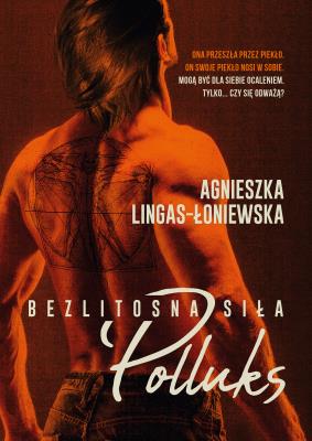 POLLUKS BEZLITOSNA SIŁA TOM 2. Autor: Lingas-Łoniewska Agnieszka. SmakLiter.pl Okładka książki POLLUKS BEZLITOSNA SIŁA TOM 2
