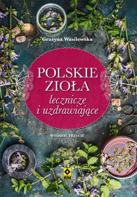Okładka książki Polskie zioła lecznicze i uzdrawiające w.3